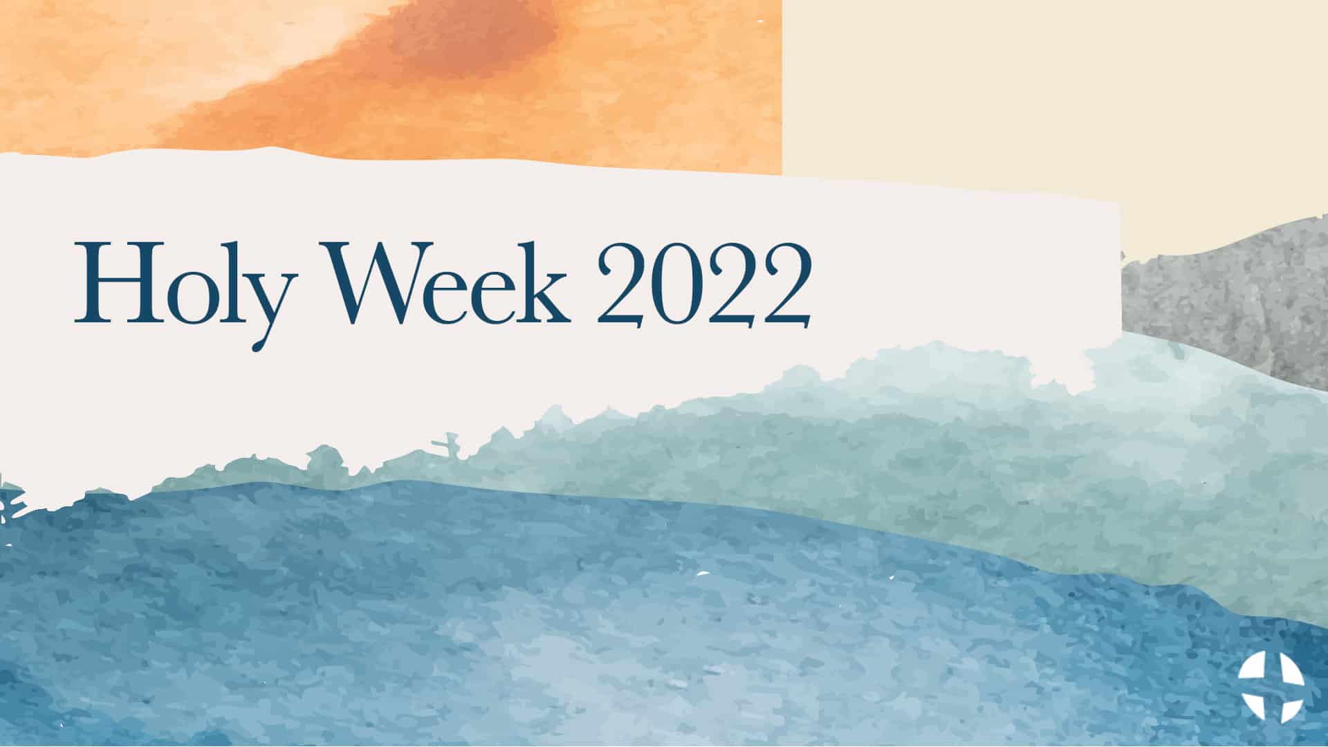 Holy Week 2022